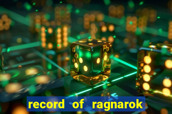 record of ragnarok 3 temporada